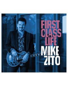 Mike Zito - First Class Life CD