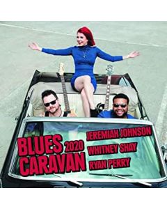 Jeremiah Johnson, Whitney Shay & Ryan Perry - Blues Caravan 2020 CD