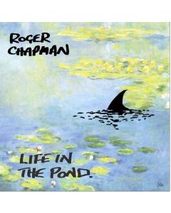 Roger Chapman - Life In The Pond CD