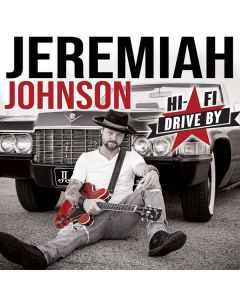 Jeremiah Johnson - Hi-Fi Drive By CD