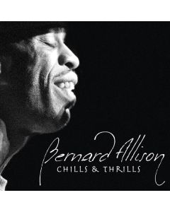 Bernard Allison - Chills & Thrills CD