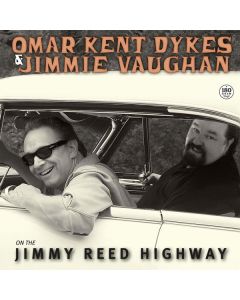 Omar »Kent« Dykes & Jimmie Vaughan - On The Jimmy Reed Highway (180g) LP
