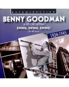 Benny Goodman (1909-1986) - Swing, Swing, Swing ! CD