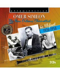 Omer Simeon (1902-1959) - The New Orleans Clarinettist: His 48 Finest CD