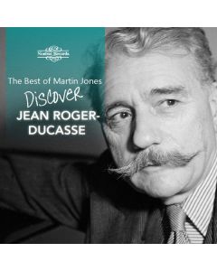 Jean Jules Roger-Ducasse (1873-1954) - Klavierwerke "Discover Jean Roger-Ducasse" CD
