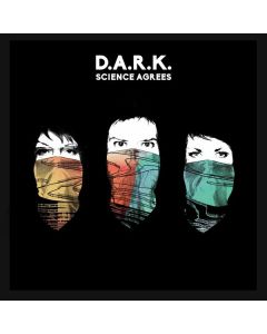 D.A.R.K. - Science Agrees CD