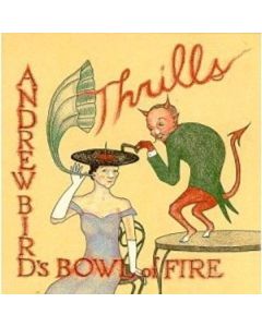 Andrew Bird - Thrills (25th Anniversary) LP