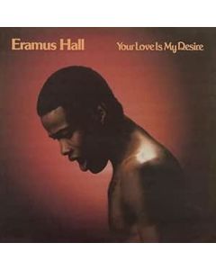 Eramus Hall - Your Love Is My Desire CD
