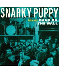 Snarky Puppy - Live At The Band On The Wall LP
