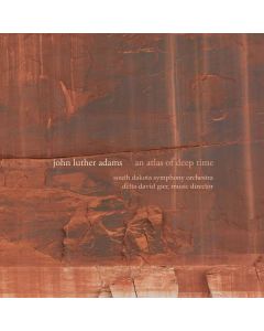John Luther Adams - An Atlas of Deep Time CD