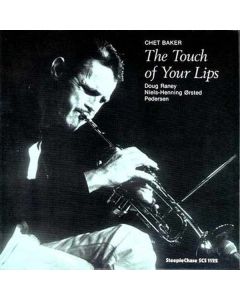 Chet Baker (1929-1988) - The Touch Of Your Lips (180g) LP