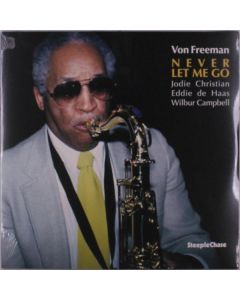 Von Freeman (1923-2012) - Never Let Me Go (180g) LP