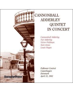 Cannonball Adderley (1928-1975) - In Concert: Copenhagen April 13, 1961 CD