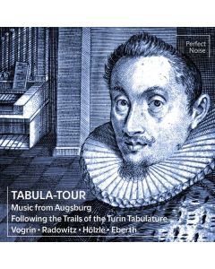 Tabula-Tour - Music from Augsburg following the Trails of the Turin Tabulature CD