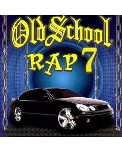 Old School Rap Vol. 7 CD