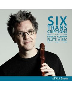 Francis Colpron - Six Transcriptions CD