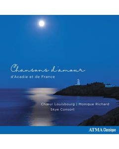Choeur Louisbourg - Chansons d'amour d'Acadie et de France CD