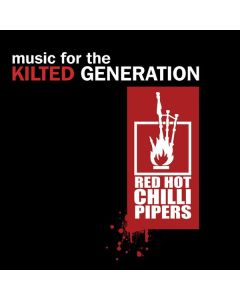 Red Hot Chilli Pipers - Music For The Kilted Generation CD
