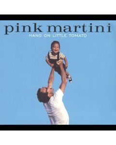 Pink Martini - Hang On Little Tomato CD