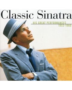 Frank Sinatra (1915-1998) - Classic Sinatra - His Great Performances 1953-1960 CD