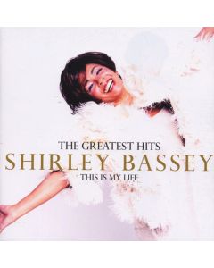 Shirley Bassey - This Is My Life - The Greatest Hits CD