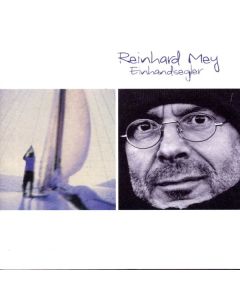 Reinhard Mey - Einhandsegler CD