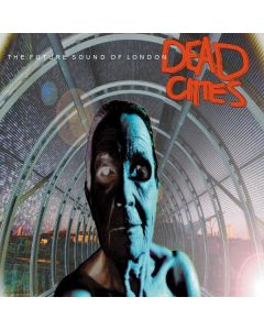 The Future Sound Of London - Dead Cities CD