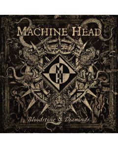 Machine Head - Bloodstone & Diamonds CD