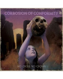 Corrosion Of Conformity - No Cross No Crown CD