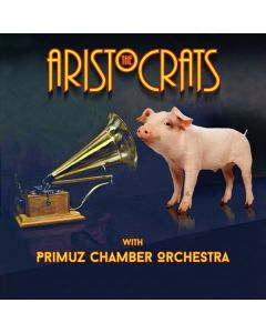The Aristocrats & Primuz Chamber Orchestra - The Aristocrats With Primuz Chamber Orchestra CD