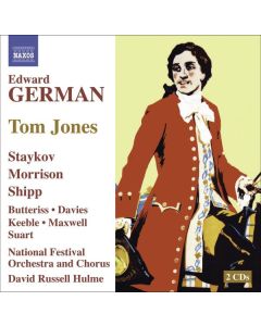 Edward German (1862-1936) - Tom Jones (1907) CD