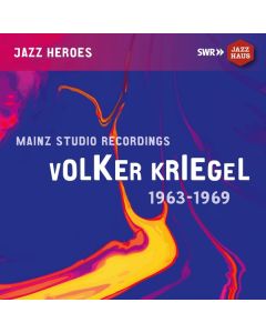 Volker Kriegel (1943-2003) - Mainz Studio Recordings CD