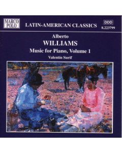 Alberto Williams (1862-1952) - Klavierwerke Vol.1 CD