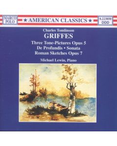 Charles Tomlinson Griffes (1884-1920) - Klavierwerke Vol.1 CD