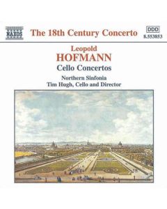 Leopold Hofmann (1738-1793) - Cellokonzerte C-Dur,C-Dur,D-Dur,D-Dur (Badley C1,C3,D1,D3) CD