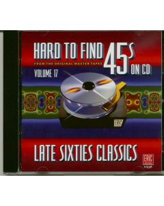 Hard To Find 45s On CD Volume 17: Late Sixties Classics CD