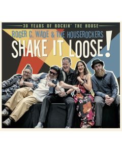 Roger C. Wade & The Houserockers - Shake It Loose! LP