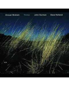 Anouar Brahem, John Surman & Dave Holland - Thimar CD