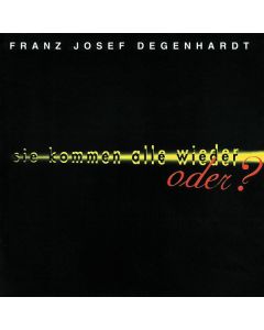 Franz Josef Degenhardt - Sie kommen alle wieder-oder? CD