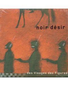 Noir Désir - Des Visages Des Figures CD