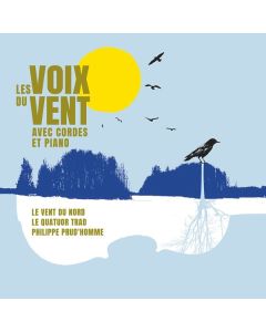 Le Vent Du Nord - Les Voix De Vent Avec Cordes Et Piano CD