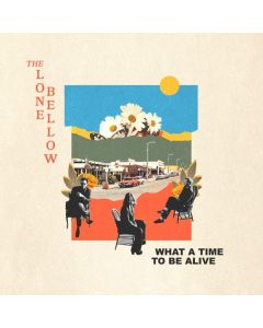 The Lone Bellow - What A Time To Be Alive CD