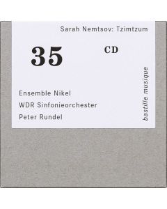 Sarah Nemtsov - Tzimtzum - Tetralogie für Solistenensemble & Orchester CD
