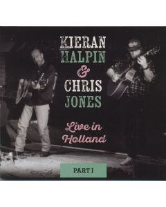 Kieran Halpin & Chris Jones - Live In Holland Part 1 CD