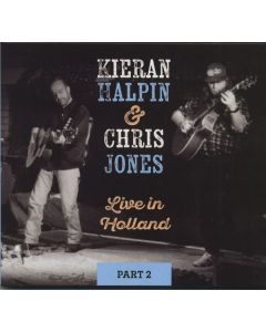 Kieran Halpin & Chris Jones - Live In Holland Part 2 CD