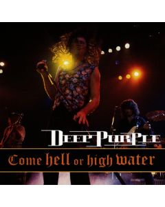 Deep Purple - Come Hell Or High Water: Live 1993 CD