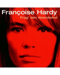 Françoise Hardy - Frag den Abendwind CD
