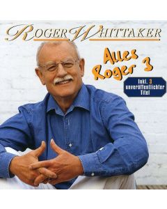 Roger Whittaker - Alles Roger 3 CD