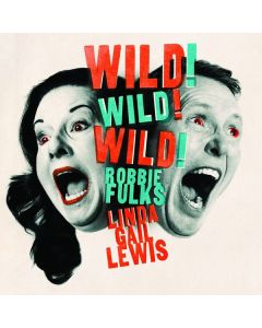 Robbie Fulks & Linda Gail Lewis - Wild! Wild! Wild! (180g) LP