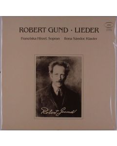 Robert Gund (1865-1927) - Lieder (120g) LP
